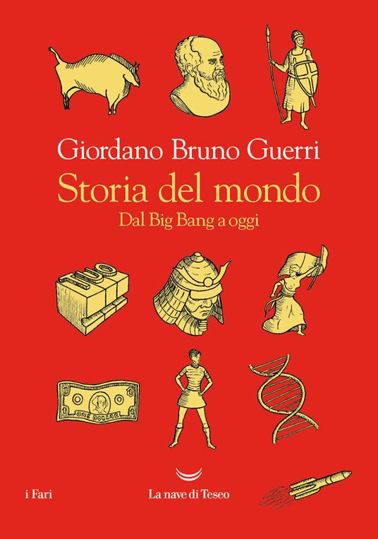 Giordano Bruno Guerri Storia del mondo. Dal Big Bang a oggi
